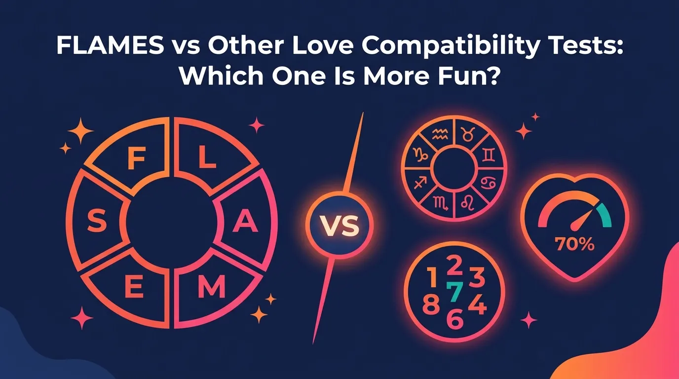 FLAMES vs Other Love Compatibility Tests Which One Is More Fun